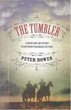 The Tumbler: A Montana Mystery Featuring Gabriel Du Pre (Gabriel Du Pre Mystery) - Book #11 of the Gabriel Du Pre