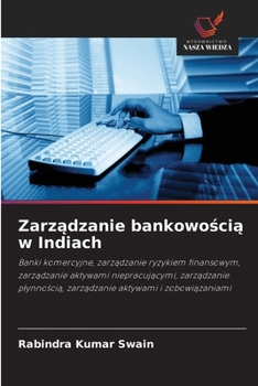 Zarzadzanie bankowoscia w Indiach (Polish Edition)