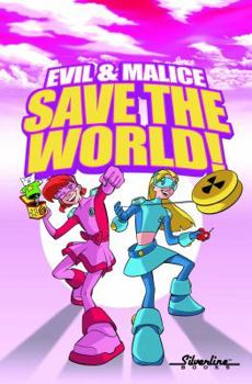 Paperback Evil & Malice: Save the World! Book