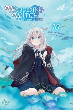 Paperback Wandering Witch: The Journey of Elaina, Vol. 10 (Light Novel): Volume 10 Book