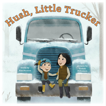 Hardcover Hush, Little Trucker Book