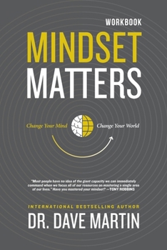 Paperback Mindset Matters Workbook: Change Your Mind, Change Your World Book