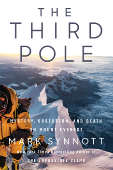Hardcover The Third Pole: Mystery, Obsession, and Death on Mount Everest Book