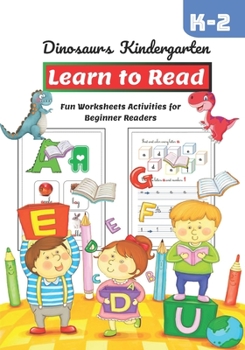 Paperback Dinosaurs Kindergarten Learn to Read: fun Worksheets: Activities for Beginner Readers Book