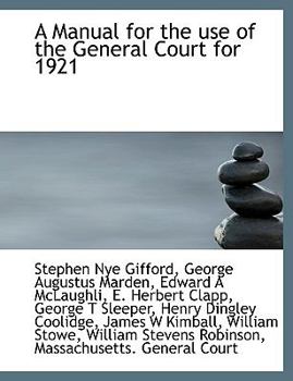 A Manual for the Use of the General Court for 1921