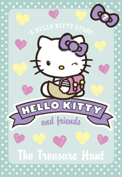 The Treasure Hunt - Book #7 of the Hello Kitty and Friends