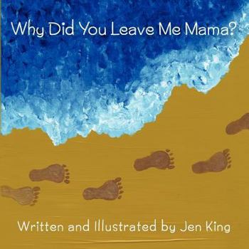 Paperback Why Did You Leave Me Mama? Book