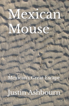 Paperback Mexican Mouse: Mexican's Great Escape Book