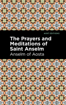 Saint Anselm's Book of Meditations and Prayers - Book  of the TAN Resurrection