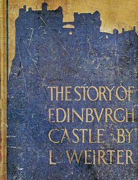 Paperback The Story of Edinburgh Castle Book