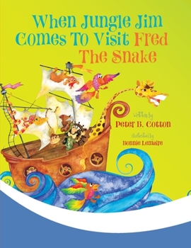 Paperback When Jungle Jim Comes to Visit Fred the Snake Book