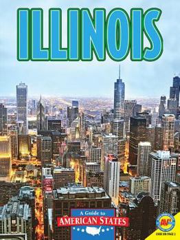 Illinois: The Prairie State - Book  of the Guide to American States