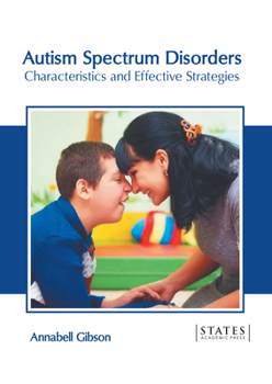 Hardcover Autism Spectrum Disorders: Characteristics and Effective Strategies Book