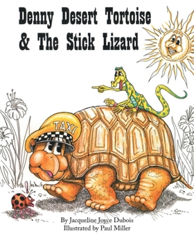 Paperback Denny Desert Tortoise and the Stick Lizard Book