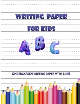 Paperback Writing paper for kids: Notebook with Dotted Lined Sheets and beautiful cover with coloring alphabet for K-3 Students-large(8.5x11) Book