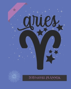 Paperback Aries 2020 Goal Planner: Goal Planner - Journal - Brain Map Diary: Gift Astrology Zodiac Sun Sign Notebook Book