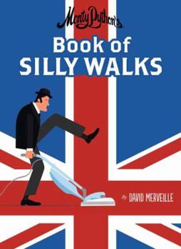 Hardcover Monty Python's Book of Silly Walks Book