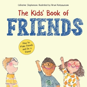 Paperback The Kids' Book of Friends. How to Make Friends and Be a Friend: How to Make Friends and Be a Friend Book