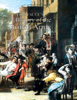Paperback Fortescue's History of the British Army: Map Compendium Book