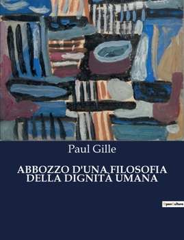 Paperback Abbozzo d'Una Filosofia Della Dignità Umana [Italian] Book