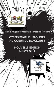 Paperback Cyberattaque: plongez au coeur du blackout !: Nouvelle édition augmentée [French] Book