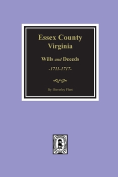 Paperback Essex County, Virginia Wills and Deeds, 1711-1717 Book