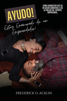 Help, I'm in Love with an Entrepreneur (Spanish Edition)