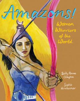 Hardcover Amazons!: Women Warriors of the World Book
