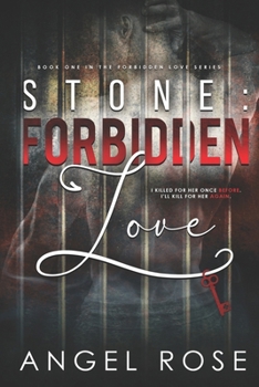 Stone: Forbidden Love: The Forbidden Love Series - Book #1 of the Forbidden Love