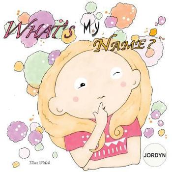 Paperback What's my name? JORDYN Book