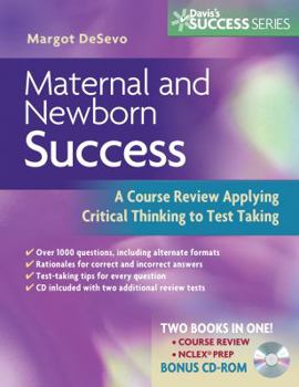 Paperback Maternity and Newborn Success: A Course Review Applying Critical Thinking to Test Taking (Maternal and Newborn Success) Book