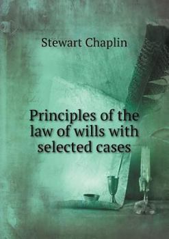 Paperback Principles of the law of wills with selected cases Book