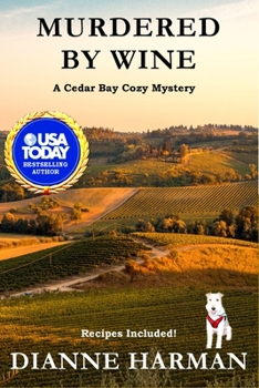 Murdered by Wine - Book #13 of the Cedar Bay