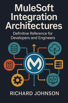 Paperback MuleSoft Integration Architectures: Definitive Reference for Developers and Engineers Book