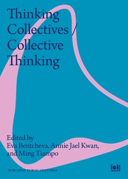 Thinking Collectives / Collective Thinking