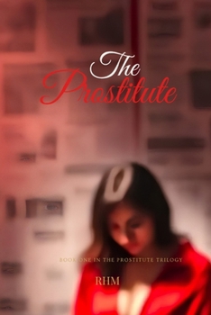 The Prostitute [Special Edition]: Book One (The Prostitute Trilogy Series) - Book #1 of the Prostitute Trilogy