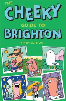 Paperback The Cheeky Guide to Brighton. Book