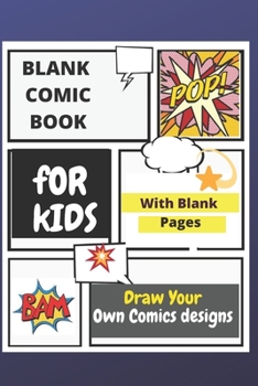 Paperback Blank Comic Book for Kids: Draw Your Own Comics Designs Book
