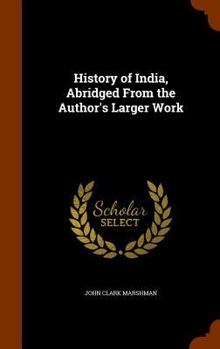 Hardcover History of India, Abridged From the Author's Larger Work Book