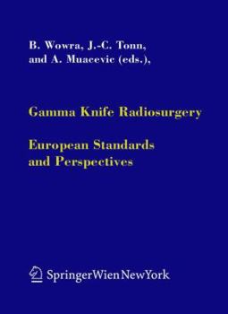 Paperback Gamma Knife Radiosurgery: European Standards and Perspectives Book