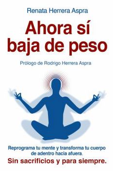Paperback Ahora sí baja de peso (Spanish Edition) [Spanish] Book