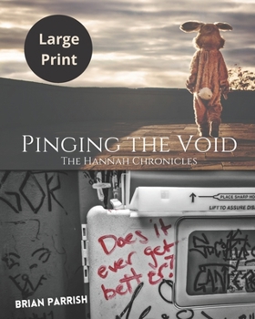 Paperback Pinging the Void: The Hannah Chronicles (Large Print Edition) Book