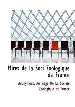 Hardcover Mires de La Soci Zoologique de France [French] Book