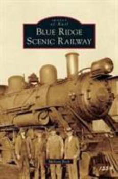 Blue Ridge Scenic Railway - Book  of the Images of Rail