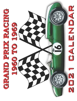 Paperback Grand Prix Racing 1960 to 1969: 2021 Calendar Book