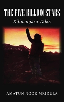 Paperback The Five Billion Stars: Kilimanjaro Talks Book