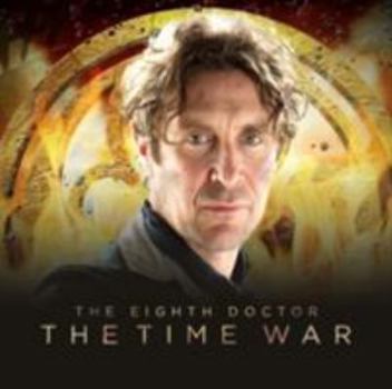 Audio CD The Eighth Doctor: The Time War Series 1 (Doctor Who - The Eighth Doctor: The Time War) Book