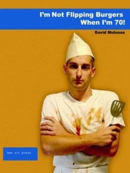 Paperback I'm Not Flipping Burgers When I'm 70! Book