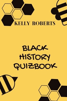 Paperback Black History Quizbook: 30 Trivia Questions about Important Events and Personalities in Black History Book