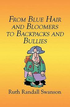 Paperback From Blue Hair and Bloomers to Backpacks and Bullies Book